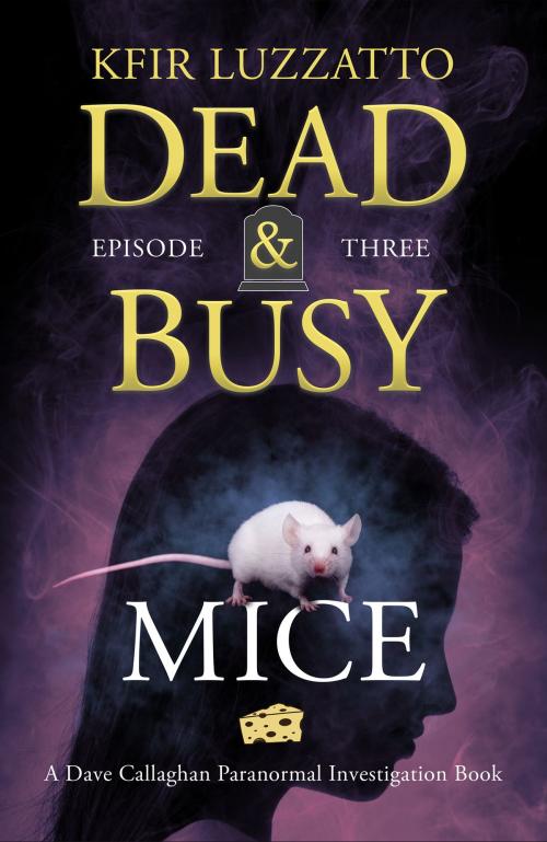 Cover of the book Mice: Dead & Busy Episode 3 by Kfir Luzzatto, Kfir Luzzatto