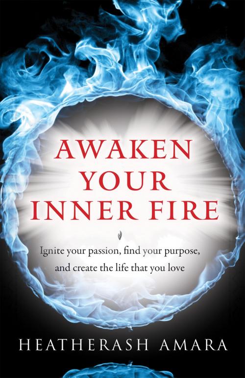 Cover of the book Awaken Your Inner Fire by HeatherAsh Amara, Hierophant Publishing