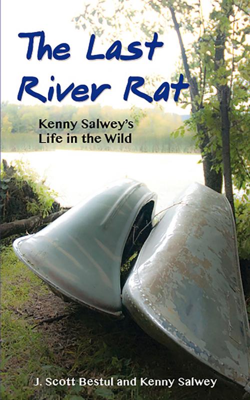 Cover of the book The Last River Rat by Kenny Salwey, J. Scott Bestul, Fulcrum Publishing