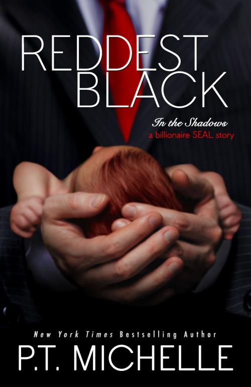 Cover of the book Reddest Black: A Billionaire SEAL Story (Book 7) by P.T. Michelle, Limitless Ink Press, LLC