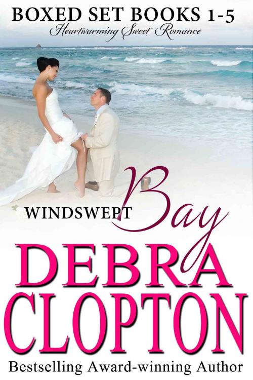 Cover of the book Windswept Bay Boxed Set Books 1-5 by Debra Clopton, DCP Publishing