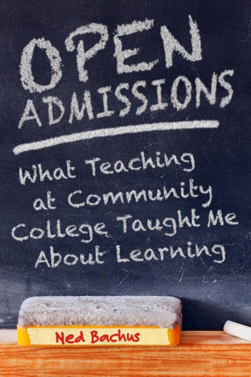 Cover of the book Open Admissions by Ned Bachus, Wild River Consulting & Publishing, LLC