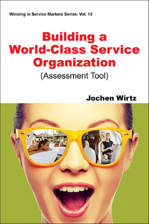 Cover of the book Building a World Class Service Organization (Assessment Tool) by Jochen Wirtz, World Scientific Publishing Company