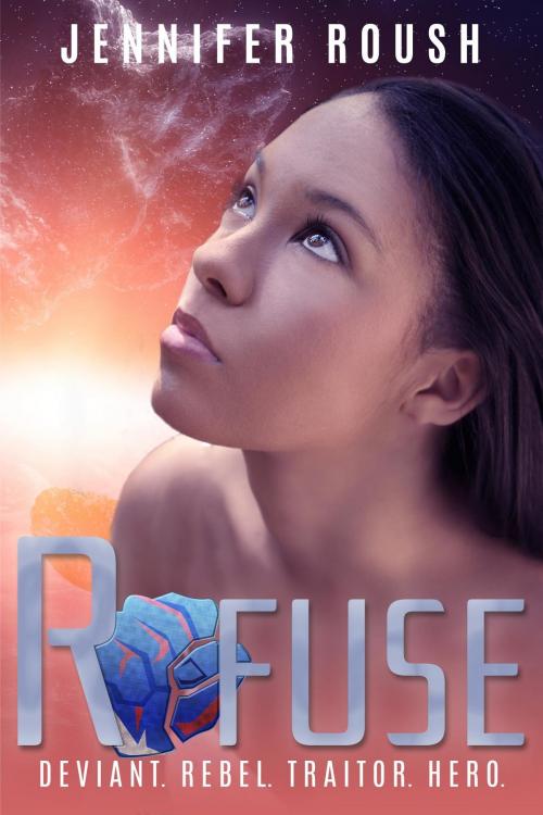 Cover of the book Refuse by Jennifer N Roush, SmartyPants Publishing Inc