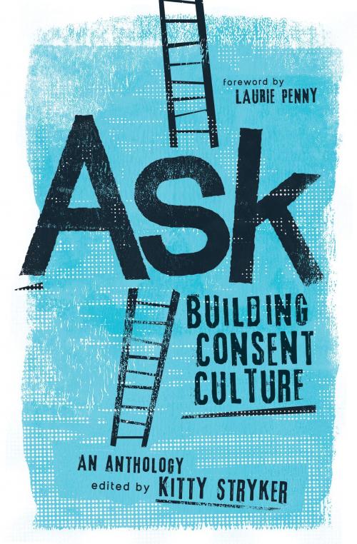 Cover of the book Ask by Kitty Stryker, Carol Queen, Laurie Penny, Thorntree Press