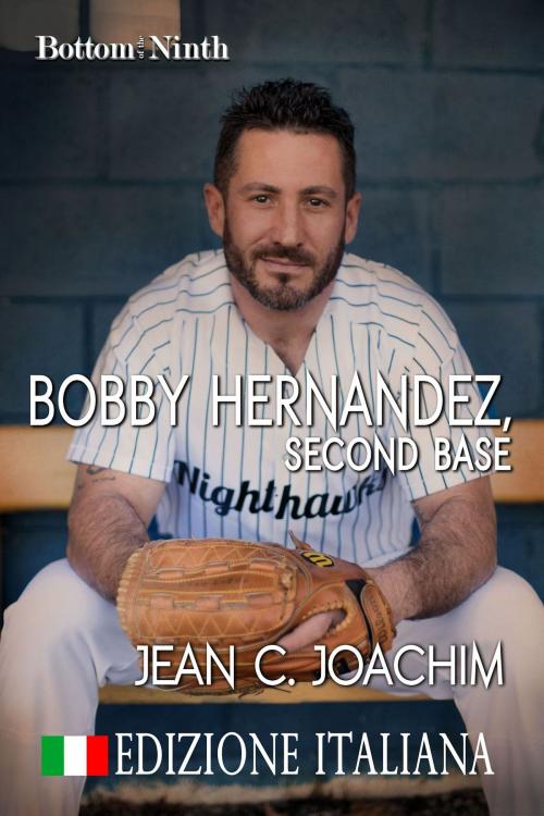Cover of the book Bobby Hernandez, Second Base (Edizione Italiana) by Jean Joachim, Moonlight Books