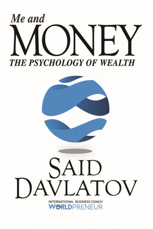 Cover of the book Me and Money by Said Davlatov, Clovercroft Publishing
