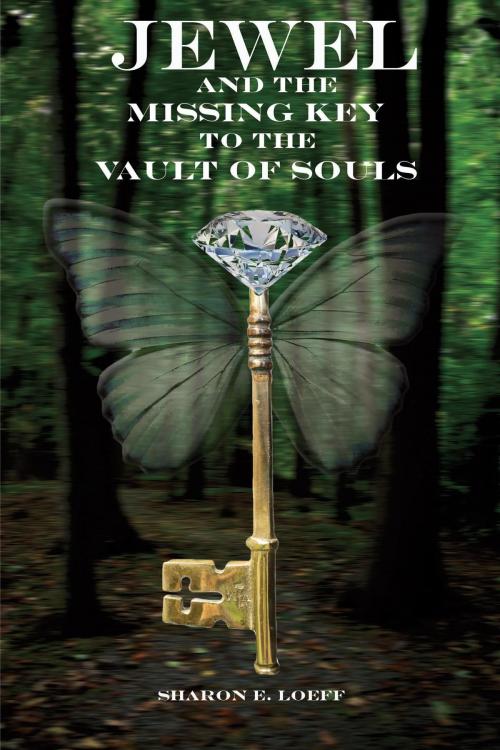 Cover of the book Jewel and the Missing Key to the Vault of Souls by Sharon Loeff, new72media