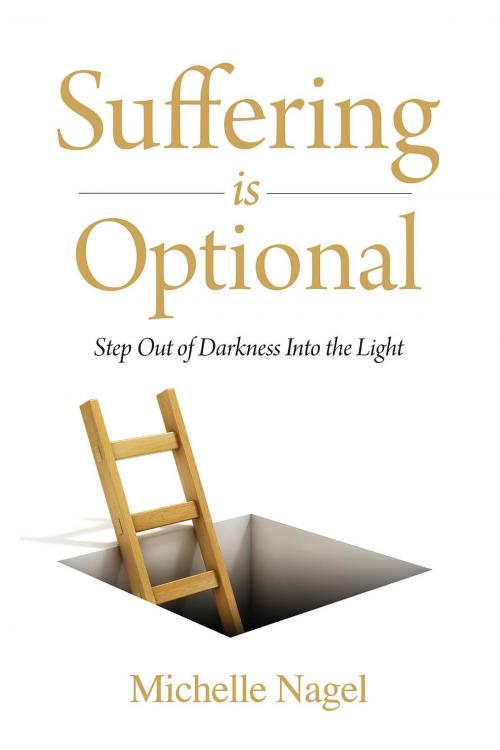 Cover of the book Suffering is Optional by Michelle Nagel, Union Square Publishing, Inc.