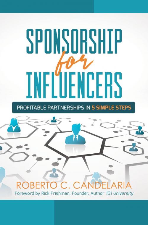 Cover of the book Sponsorship for Influencers by Roberto C. Candelaria, Candelaria & Associates, LLC
