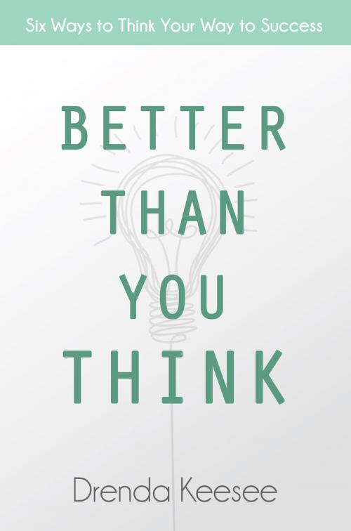 Cover of the book Better Than You Think by Drenda Keesee, Newtype Publishing
