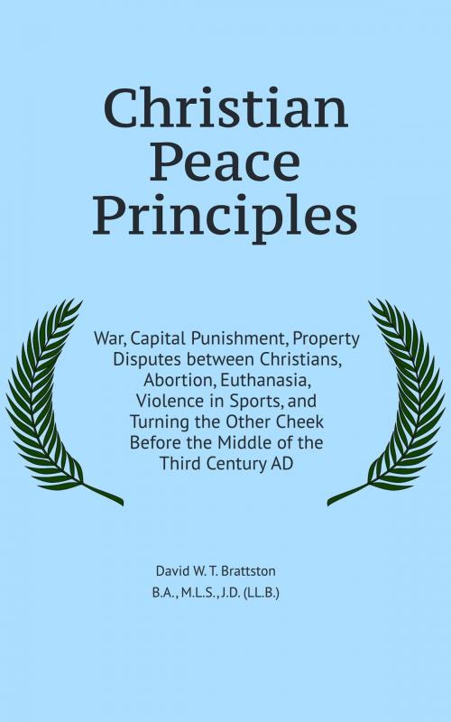 Cover of the book Christian Peace Principles by David Brattston, St. Polycarp Publishing House