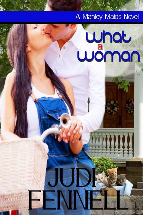 Cover of the book What A Woman by Judi Fennell, Mergenie Books