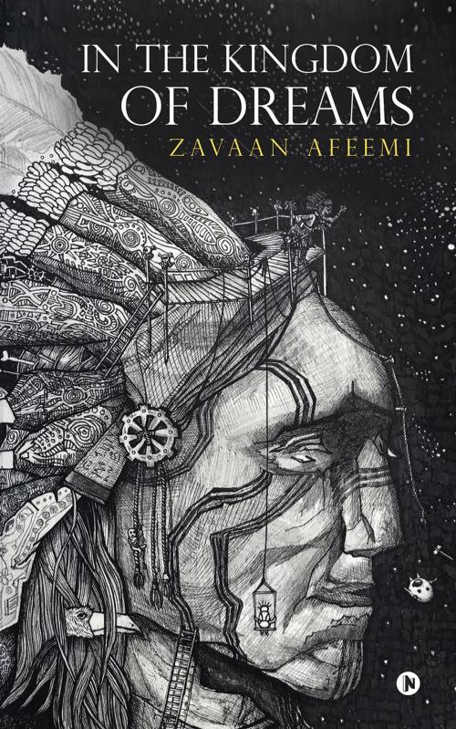 Cover of the book In the Kingdom of Dreams by Zavaan Afeemi, Notion Press