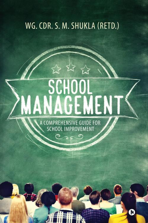 Cover of the book School Management by WG. CDR. S. M. SHUKLA, Notion Press