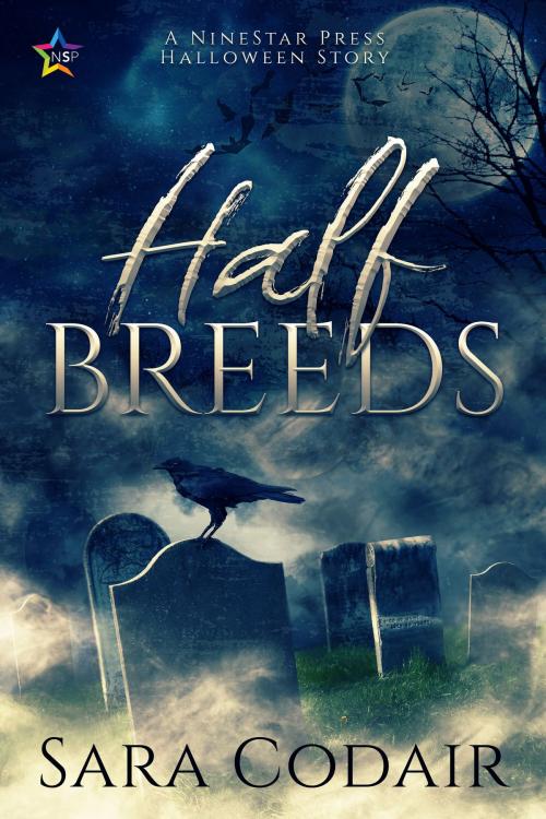 Cover of the book Half Breeds by Sara Codair, Nine Star Press