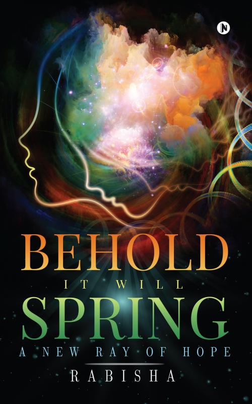 Cover of the book Behold, it will Spring by Rabisha, Notion Press