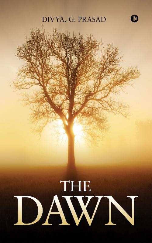 Cover of the book The Dawn by Divya. G. Prasad, Notion Press