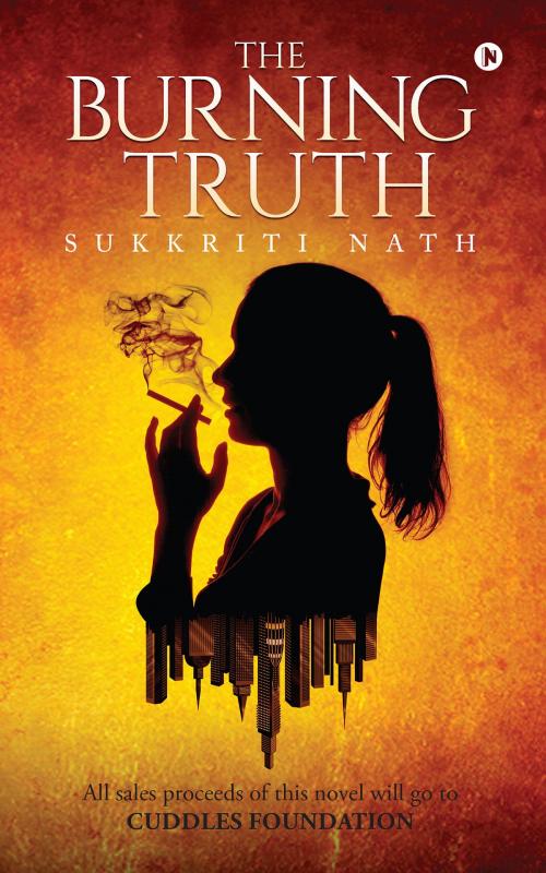 Cover of the book The Burning Truth by Sukkriti Nath, Notion Press