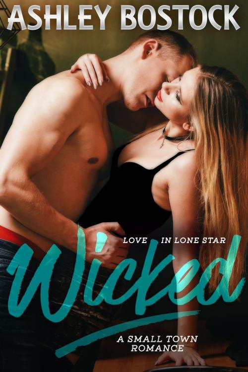 Cover of the book Wicked by Ashley Bostock, Ashley Bostock