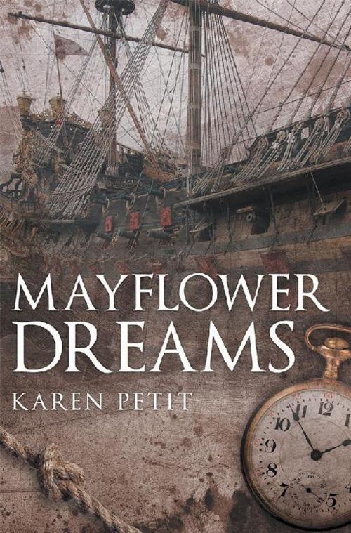 Cover of the book Mayflower Dreams by Karen Petit, WestBow Press