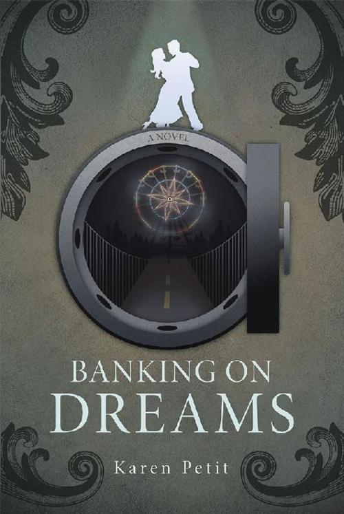 Cover of the book Banking on Dreams by Karen Petit, WestBow Press