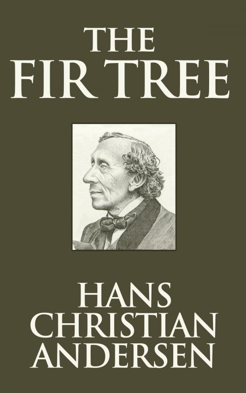 Cover of the book The Fir Tree by Hans Christian Andersen, Dreamscape Media