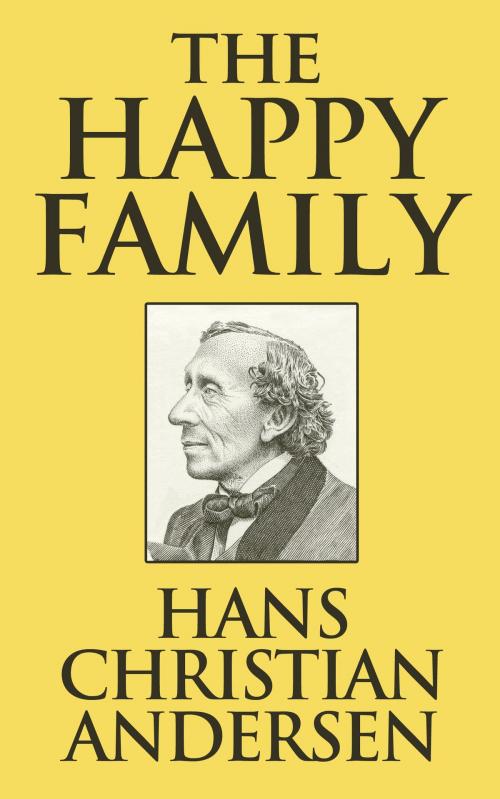 Cover of the book The Happy Family by Hans Christian Andersen, Dreamscape Media