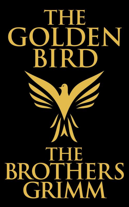 Cover of the book The Golden Bird by The Brothers Grimm, Dreamscape Media