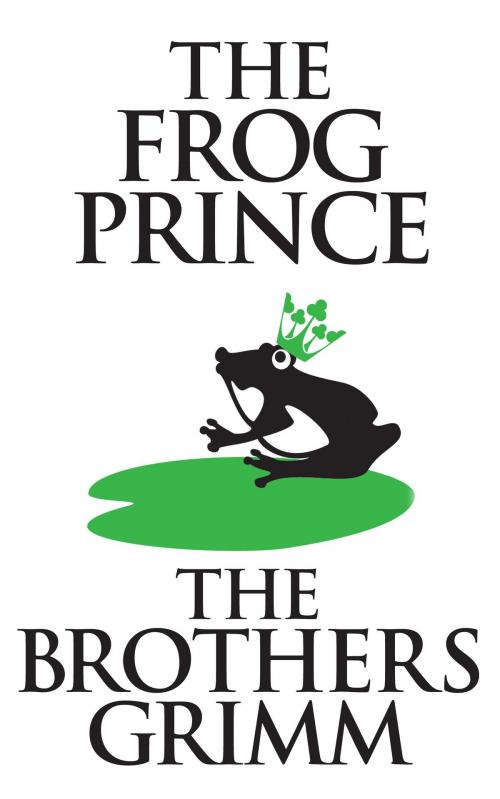 Cover of the book The Frog-Prince by The Brothers Grimm, Dreamscape Media