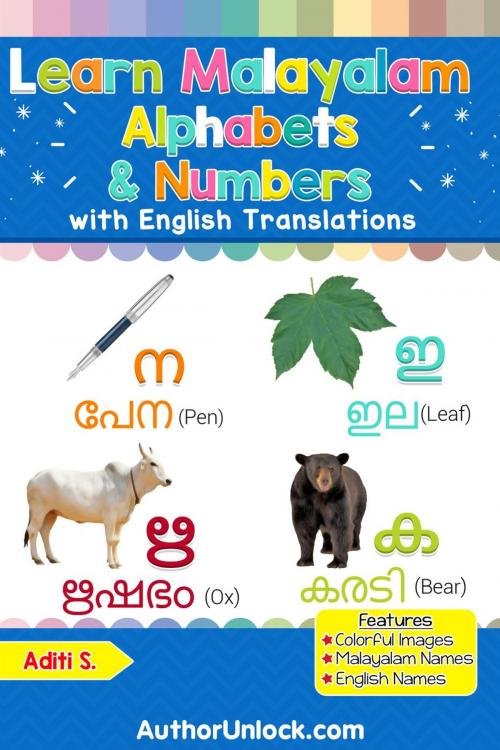 Cover of the book Learn Malayalam Alphabets & Numbers by Aditi S., AuthorUnlock