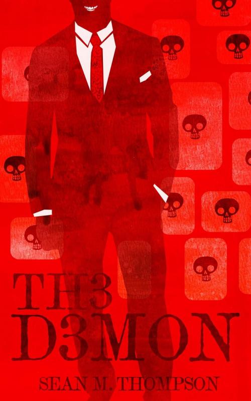 Cover of the book Th3 D3m0n by Sean M. Thompson, MCMANBEAST Books