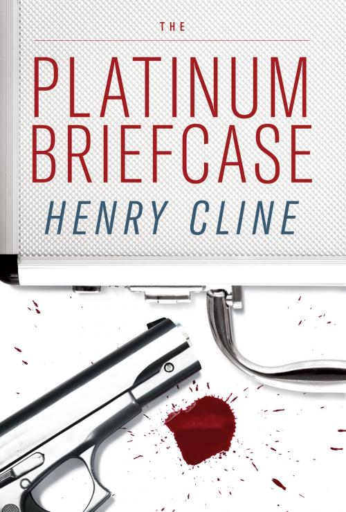 Cover of the book The Platinum Briefcase by Henry Cline, Sands Press