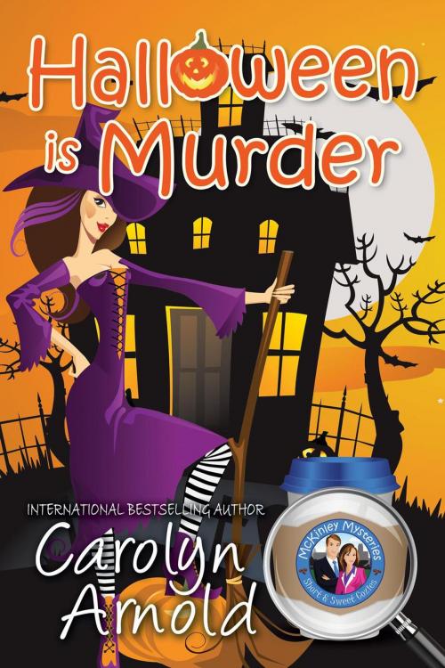 Cover of the book Halloween is Murder by Carolyn Arnold, Hibbert & Stiles Publishing Inc.