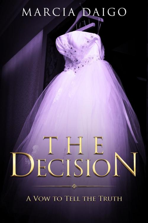 Cover of the book The Decision by Marcia Daigo, MED Executive Coaching & Consultancy