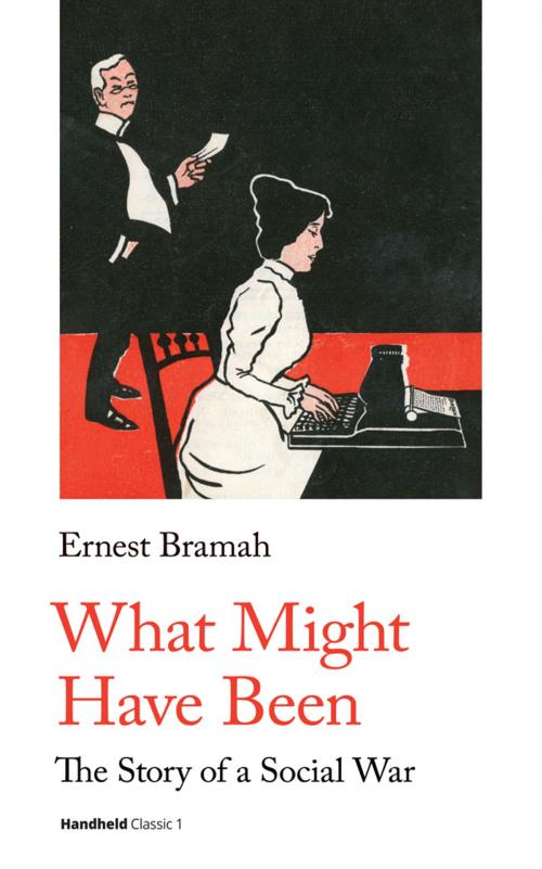 Cover of the book What Might Have Been by Ernest Bramah, Handheld Press