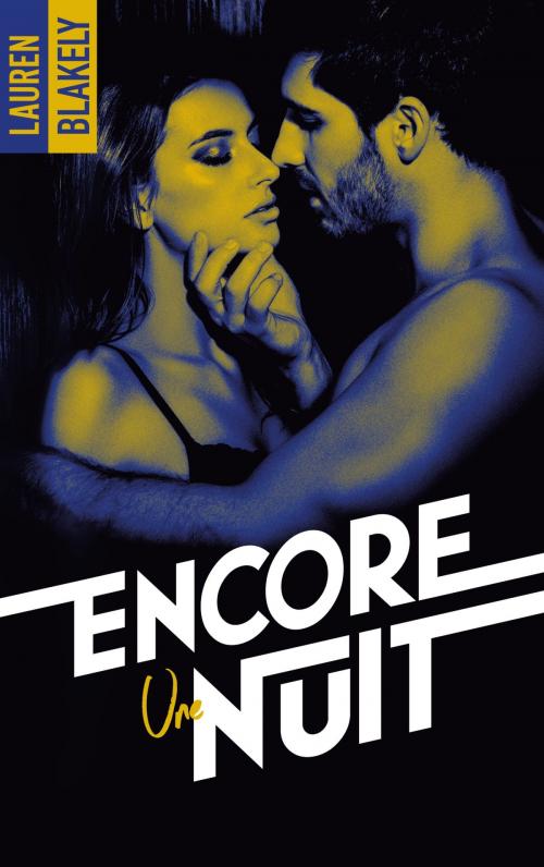 Cover of the book Encore une nuit by Lauren Blakely, BMR