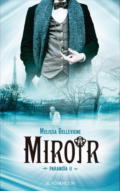 Cover of the book Paranoïa - tome 2 - Miroir by Melissa Bellevigne, Hachette Black Moon