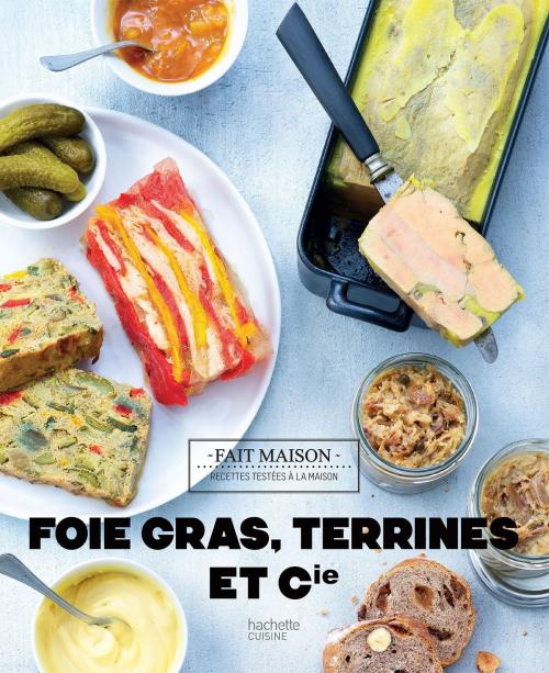 Cover of the book Foies Gras, terrines et compagnie by Thomas Feller, Hachette Pratique