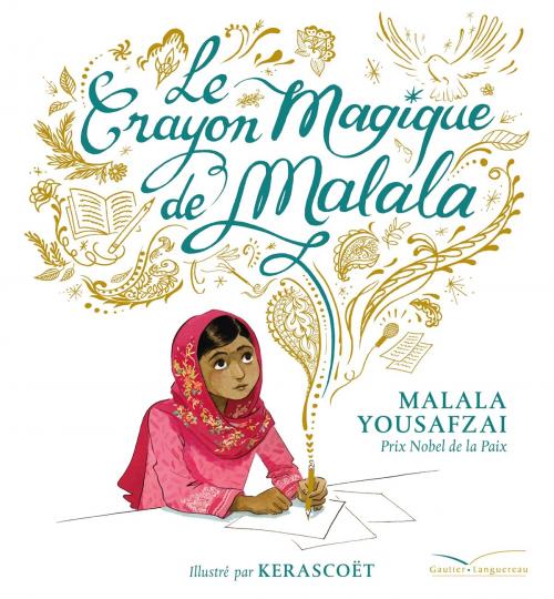 Cover of the book Le crayon magique de Malala by Malala Yousafzai, Gautier Languereau