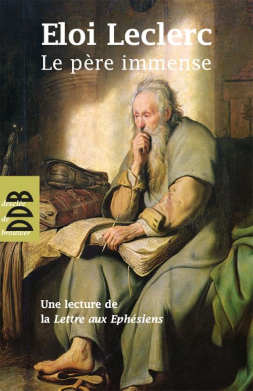 Cover of the book Le Père Immense by Frère Eloi Leclerc, Desclée De Brouwer