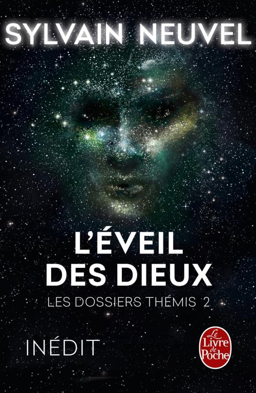Cover of the book L'Eveil des Dieux (Les Dossiers Thémis, Tome 2) by Sylvain Neuvel, Le Livre de Poche