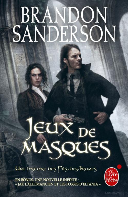 Cover of the book Jeux de masques (Fils des brumes, Tome 5) by Brandon Sanderson, Le Livre de Poche
