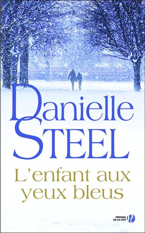 Cover of the book L'enfant aux yeux bleus by Danielle STEEL, Place des éditeurs