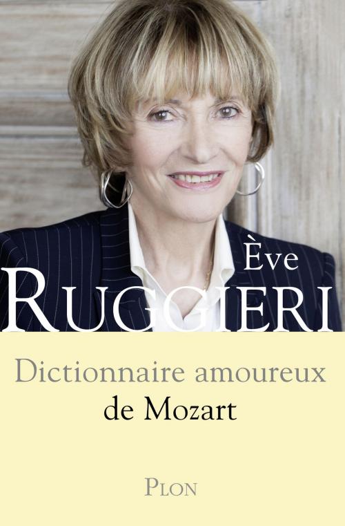 Cover of the book Dictionnaire amoureux de Mozart by Eve RUGGIERI, Place des éditeurs