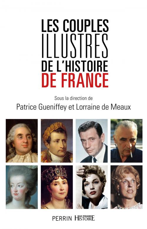 Cover of the book Les couples illustres de l'histoire de France by COLLECTIF, Place des éditeurs