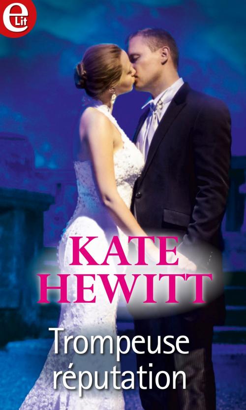 Cover of the book Trompeuse réputation by Kate Hewitt, Harlequin