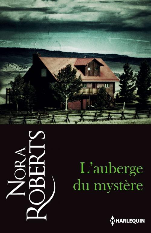 Cover of the book L'auberge du mystère by Nora Roberts, Harlequin