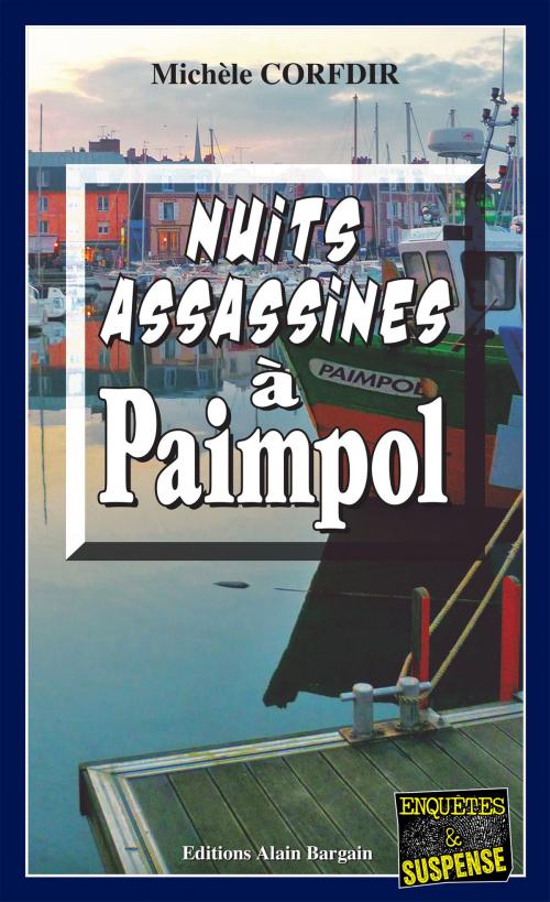 Cover of the book Nuits assassines à Paimpol by Michèle Corfdir, Editions Alain Bargain