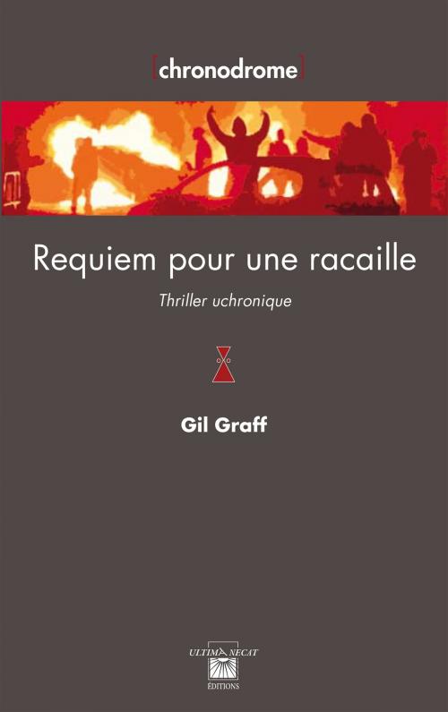 Cover of the book Requiem pour une racaille by Jérôme Leroy, Gil Graff, Ultima Necat Éditions